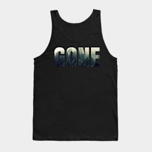 Gone Tank Top